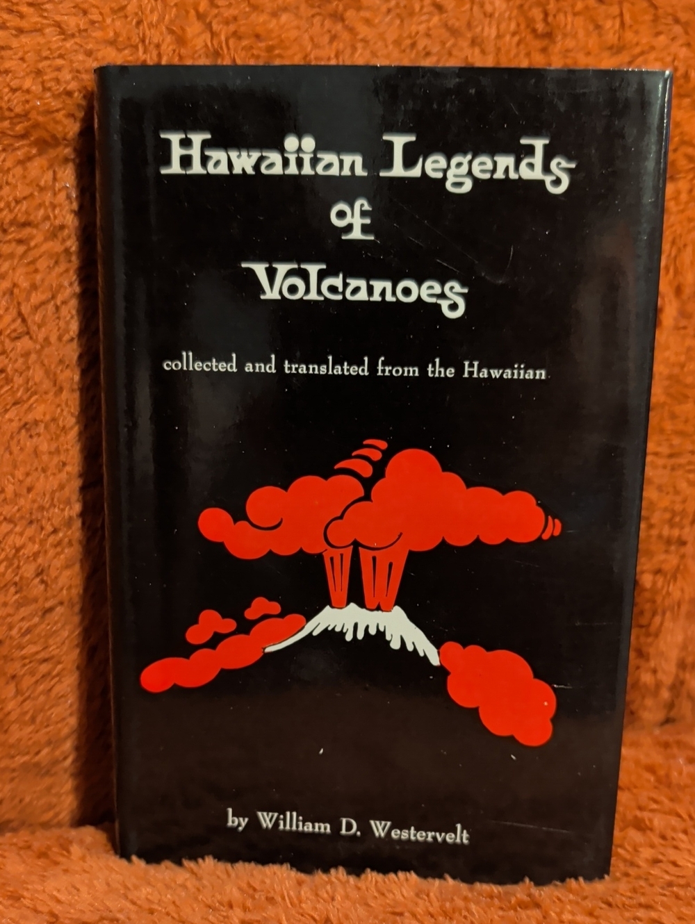 Hawaiian Legends of Volcanoes Hardcover Book